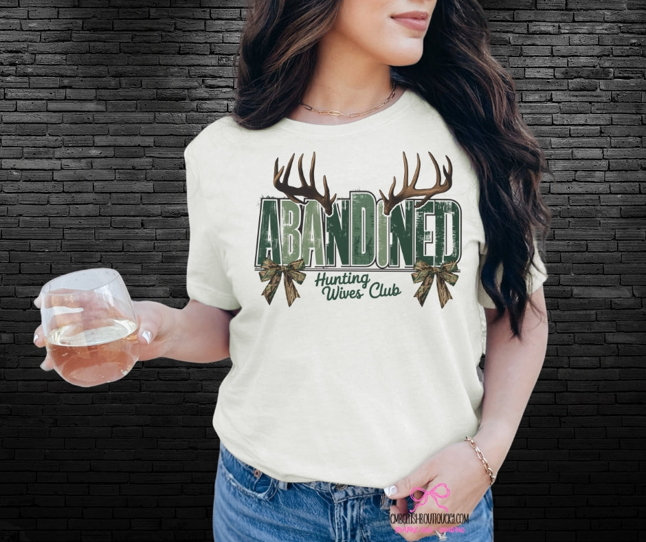 Abandoned Hunting Wives Club - tee or sweatshirt