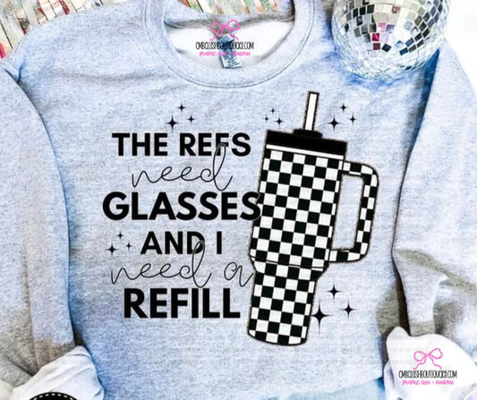 The Ref Needs Glasses - Tee or Sweatshirt